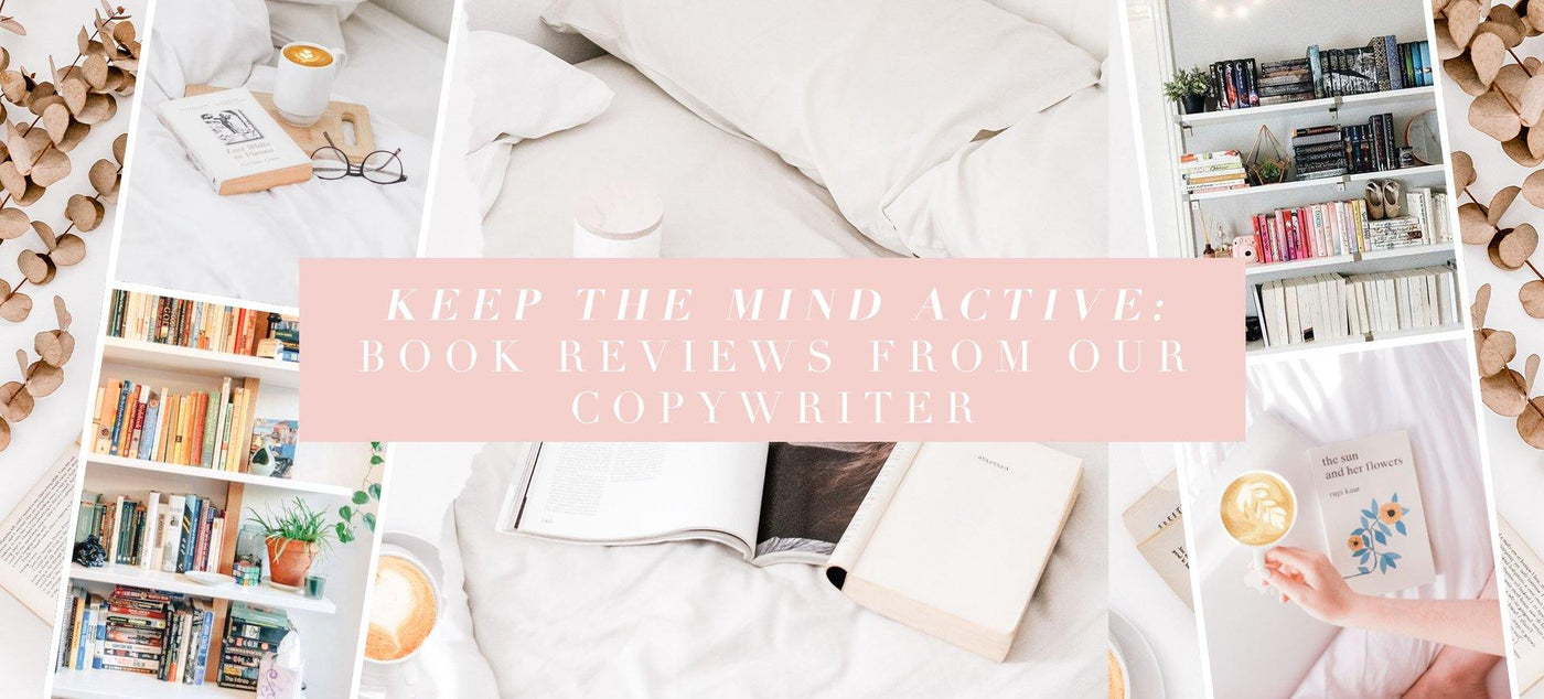 Keep the mind active: Book Reviews From Our Copywriter