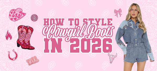 How to Style Cowgirl Boots in 2026