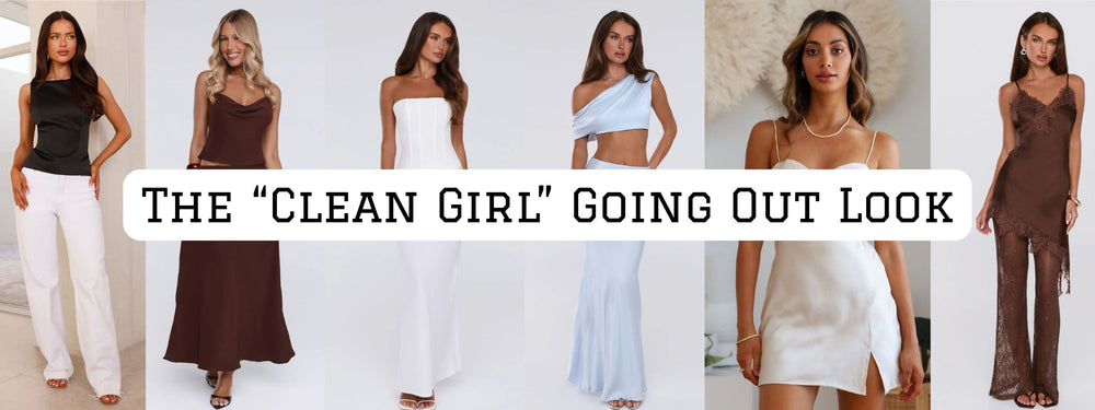 The “Clean Girl” Going Out Look
